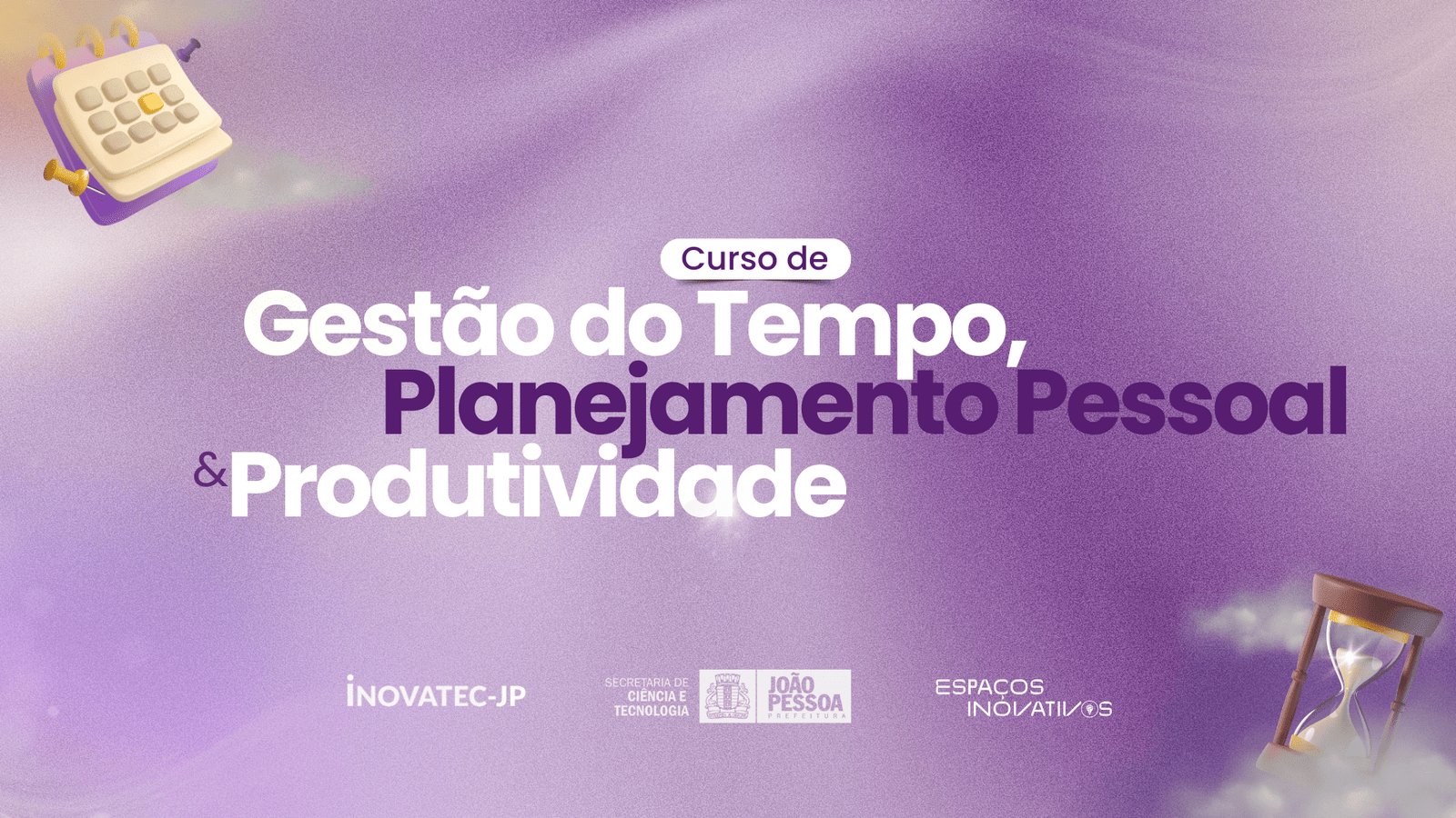 Gestão do Tempo, Planejamento Pessoal e Produtividade