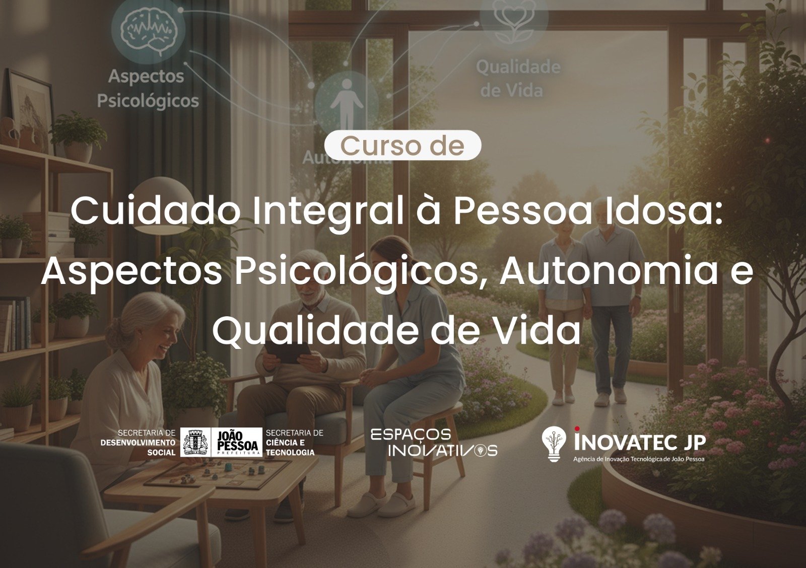 Cuidado Integral à Pessoa Idosa Aspectos Psicológicos, Autonomia e Qualidade de Vida